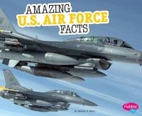 Amazing U.S. Air Force Facts (Paperback) - Mandy R Marx Photo
