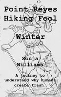 Point Reyes Hiking Fool - Winter (Paperback) - Sonja Williams Photo