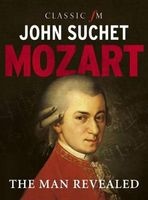 Mozart - The Man Revealed (Hardcover) - John Suchet Photo
