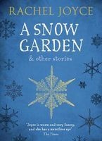 A Snow Garden and Other Stories (Paperback) - Rachel Joyce Photo
