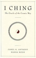 I Ching - The Oracle of the Cosmic Way (Paperback) - Carol K Anthony Photo