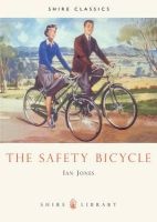 The Safety Bicycle (Paperback) - Ian Jones Photo