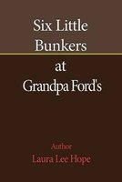 Six Little Bunkers at Grandpa Ford's (Paperback) - Laura Lee Hope Photo