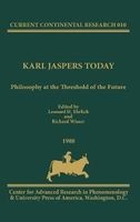 Karl Jaspers Today - Philosophy at the Threshold of the Future, Current Continental Research (Paperback) - Leonard H Ehrlich Photo