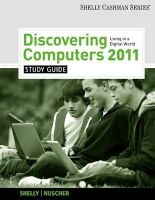 Study Guide for Shelly/Vermaat's Discovering Computers 2011: Complete (Paperback) - Gary B Shelly Photo
