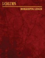 5 Column Bookkeeping Ledger (Paperback) - Ij Publishing LLC Photo