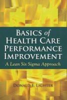 Basics of Health Care Performance Improvement (Paperback, Revised) - Donald E Lighter Photo