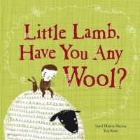 Little Lamb, Have You Any Wool? (Hardcover) - Isabel Minhos Martins Photo
