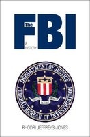 The FBI - A History (Hardcover) - Rhodri Jeffreys Jones Photo