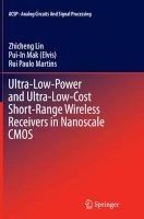 Ultra-Low-Power and Ultra-Low-Cost Short-Range Wireless Receivers in Nanoscale CMOS (Paperback) - Zhicheng Lin Photo