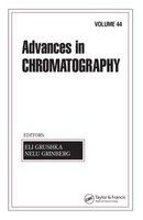 Advances In Chromatography, Volume 44 (Hardcover, New) - Eli Grushka Photo