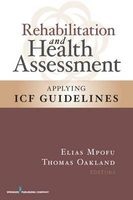 Rehabilitation and Health Assessment - Applying ICF Guidelines (Hardcover) - Elias Mpofu Photo