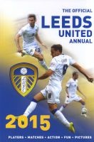 The Official Leeds United Annual 2015 (Hardcover) - John Wray Photo