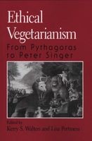 Ethical Vegetarianism - From Pythagoras to Peter Singer (Paperback) - Kerry S Walters Photo