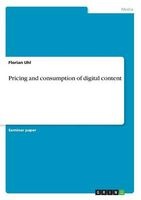 Pricing and Consumption of Digital Content (Paperback) - Florian Uhl Photo