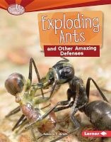 Exploding Ants and Other Amazing Defenses (Hardcover) - Rebecca E Hirsch Photo