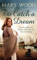 To Catch a Dream (Paperback, Main Market Ed.) - Mary Wood Photo