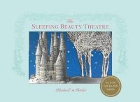 The Sleeping Beauty Theatre - Put on Your Own Show (Hardcover) - Su Blackwell Photo