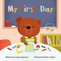 My First Day (Hardcover) - Leilani Sparrow Photo