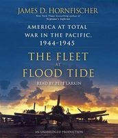 The Fleet at Flood Tide - America at Total War in the Pacific, 1944-1945 (Standard format, CD) - James D Hornfischer Photo