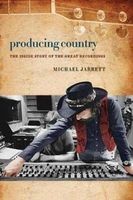Producing Country - The Inside Story of the Great Recordings (Paperback) - Michael Jarrett Photo