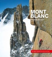 Mont Blanc - The Finest Routes (Hardcover) - Philippe Batoux Photo