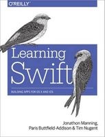 Learning Swift - Building Apps for OS X and iOS (Paperback) - Jon Manning Photo