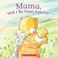 Mama, Will I Be Yours Forever? (Paperback) - Anna Pignataro Photo