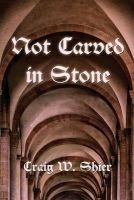Not Carved in Stone - A Black Forest Mystery (Paperback) - Craig W Shier Photo
