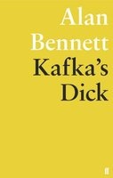 Kafka's Dick (Paperback, Main) - Alan Bennett Photo