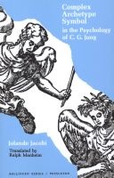 Complex/ Archetype/ Symbol in the Psychology of C.G. Jung (Paperback) - Jolande Jacobi Photo