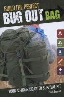Build the Perfect Bug Out Bag - Your 72-Hour Disaster Survival Kit (Paperback) - Creek Stewart Photo