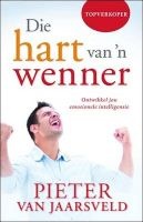 Die Hart Van 'n Wenner - Ontwikkel Jou Emosionele Intelligensie (Afrikaans, Paperback, 2nd ed) - Pieter Van Jaarsveld Photo