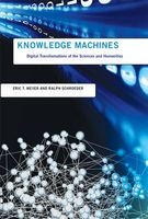 Knowledge Machines - Digital Transformations of the Sciences and Humanities (Hardcover) - Eric T Meyer Photo