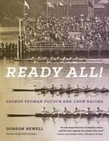 Ready All! George Yeoman Pocock and Crew Racing (Paperback) - Gordon Newell Photo