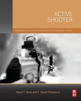 Active Shooter - Preparing for and Responding to a Growing Threat (Paperback) - Kevin Doss Photo