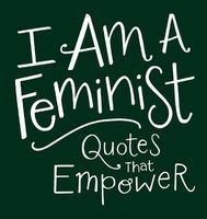 I am a Feminist - Quotes That Empower (Hardcover) - Adams Media Photo