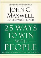 25 ways to win with people - how to make others feel like a million bucks (Hardcover) - John C Maxwell Photo