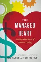 The Managed Heart - Commercialization of Human Feeling (Paperback, 3rd Revised edition) - Arlie Russell Hochschild Photo