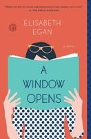 A Window Opens - A Novel (Paperback) - Elisabeth Egan Photo