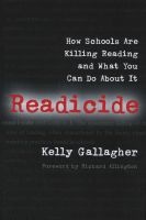 Readicide - How Schools are Killing Reading and What You Can Do About it (Paperback) - Kelly Gallagher Photo