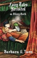 Fairy Tales Revisited on Silvery Earth (Paperback) - Barbara G Tarn Photo