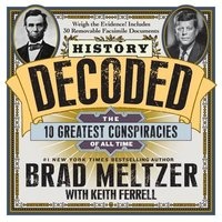 History Decoded - The Ten Greatest Conspiracies of All Time (Hardcover, New) - Brad Meltzer Photo