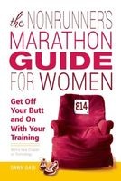 Nonrunner's Marathon Guide for Women - Get Off Your Butt and on with Your Training (Paperback) - Dawn Dais Photo