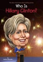 Who is Hillary Clinton? (Paperback) - Heather Alexander Photo