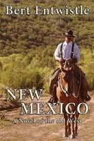 New Mexico - A Novel of the Old West (Paperback) - Bert Entwistle Photo