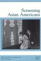 Screening Asian Americans (Paperback) - Peter X Feng Photo