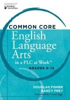Common Core English Language Arts in a PLC at Work - Grades 9-12 (Paperback) - Douglas Fisher Photo