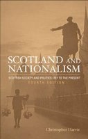 Scotland and Nationalism - Scottish Society and Politics 1707 to the Present (Paperback, 4th Revised edition) - Christopher Harvie Photo
