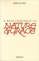 A Brief Catechesis on Nature and Grace (Paperback) - Henri De Lubac Photo